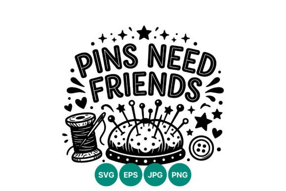 Pins Need Friends Graphics for Crafting